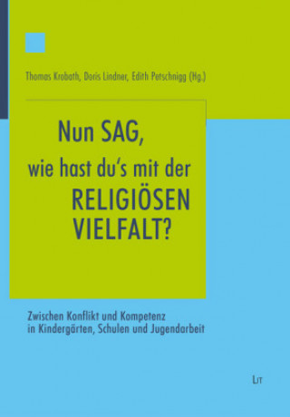 Kniha 'Nun sag, wie hast du's mit der religiösen Vielfalt?' Thomas Krobath