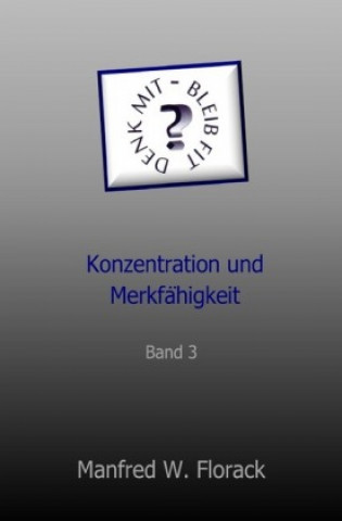Carte Denk mit - bleib fit. Bd.3 Manfred W. Florack