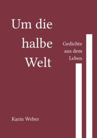 Kniha Um die halbe Welt Karin Weber