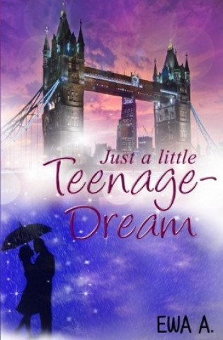 Kniha Just a little Teenage-Dream Ewa A.