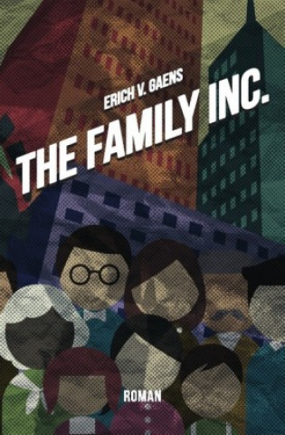 Knjiga The Family Inc. Erich v. Gaens