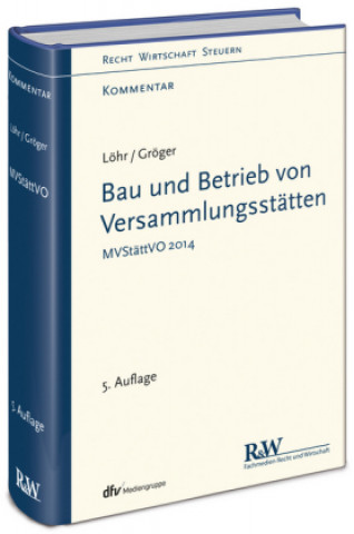 Kniha Bau und Betrieb von Versammlungsstätten, Kommentar Volker Löhr