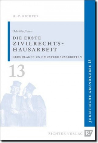 Kniha Die erste Zivilrechtshausarbeit Mark A. Oelmüller