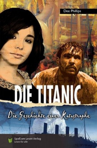 Kniha Die Titanic Dee Phillips