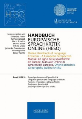 Kniha Handbuch Europäische Sprachkritik Online (HESO) / Sprachpurismus und Sprachkritik. Linguistic purism and language criticism. Purisme linguistique et S Ekkehard Felder