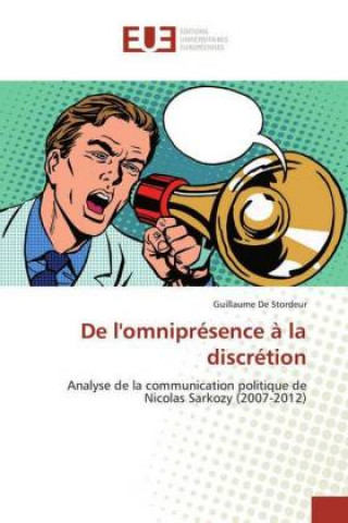 Kniha De l'omnipresence a la discretion Guillaume de Stordeur