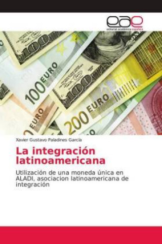 Książka integracion latinoamericana Xavier Gustavo Paladines García