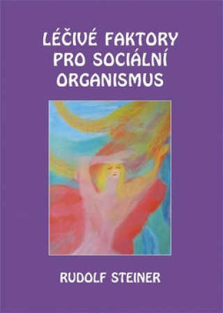 Book Léčivé faktory pro sociální organismus Rudolf Steiner
