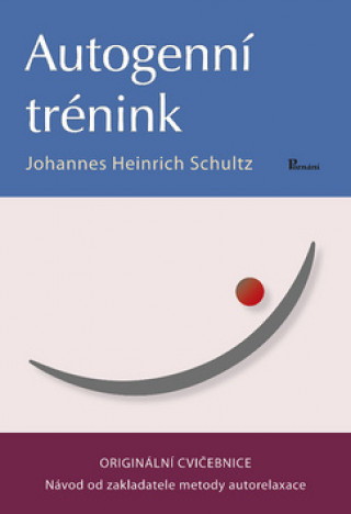 Kniha Autogenní trénink Johannes Heinrich Schultz