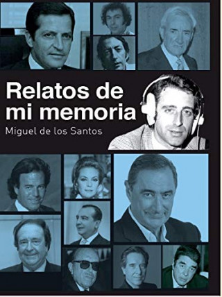 Könyv RELATOS DE MI MEMORIA MIGUEL DE LOS SANTOS