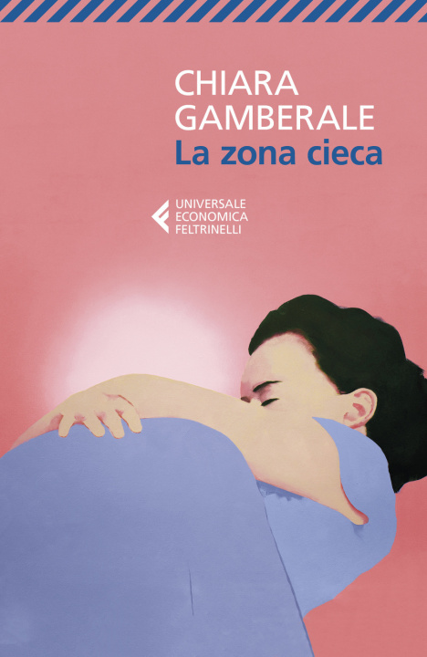 Kniha La zona cieca Chiara Gamberale