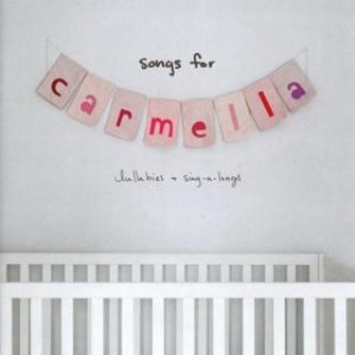 Audio Songs for Carmella:Lullabies & Sing-a-Longs Christina Perri