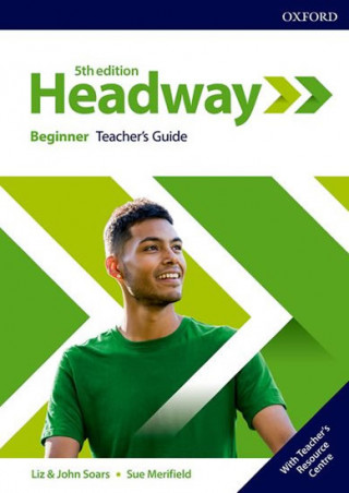 Carte Headway: Beginner: Teacher's Guide with Teacher's Resource Center Liz Soars