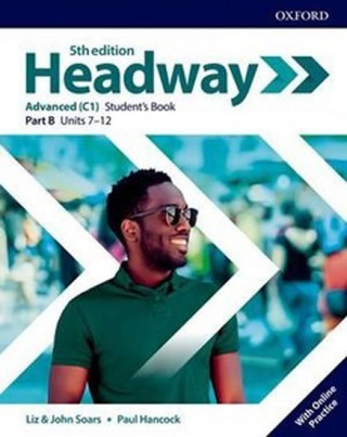 Knjiga Headway: Advanced: Student's Book B with Online Practice Liz Soars