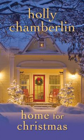 Könyv Home for Christmas Holly Chamberlin