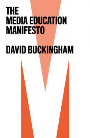 Kniha Media Education Manifesto David Buckingham