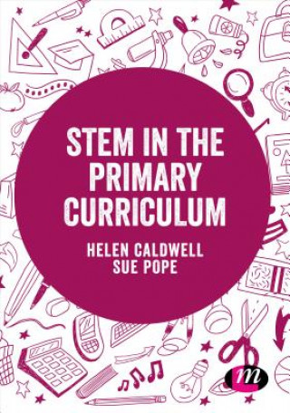 Kniha STEM in the Primary Curriculum Helen Caldwell