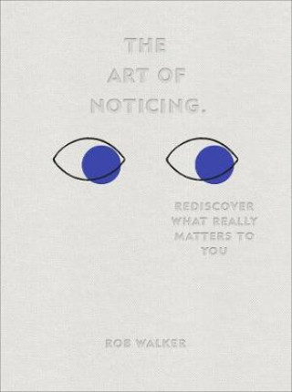 Kniha Art of Noticing Rob Walker