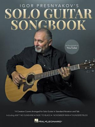 Carte Igor Presnyakov's Solo Guitar Songbook: As Popularized on Youtube Igor Presnyakov