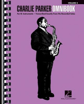 Könyv Charlie Parker Omnibook - Volume 2: For B-Flat Instruments Charlie Parker