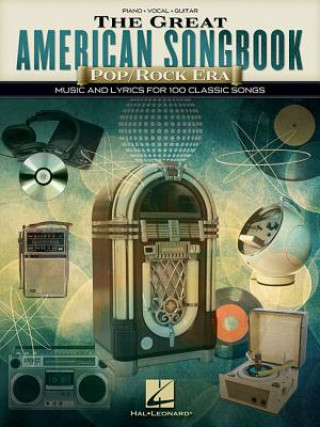 Carte The Great American Songbook - Pop/Rock Era: Music and Lyrics for 100 Classic Songs Hal Leonard Corp