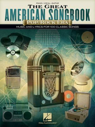 Книга The Great American Songbook - Pop/Rock Era: Music and Lyrics for 100 Classic Songs Hal Leonard Corp