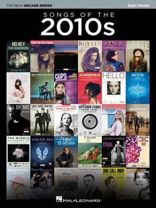 Kniha Songs of the 2010s: The New Decade Series Hal Leonard Corp