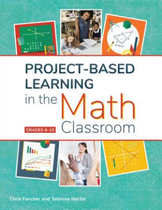 Carte Project-Based Learning in the Math Classroom Chris Fancher