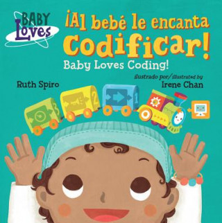 Könyv !Al bebe le encanta codificar! / Baby Loves Coding! Ruth Spiro