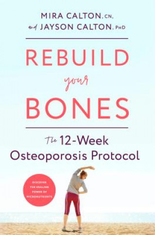 Βιβλίο Rebuild Your Bones Mira Calton