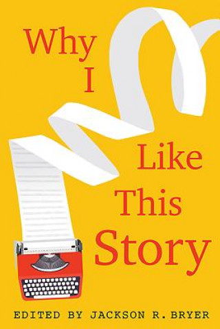 Kniha Why I Like This Story Jackson R. Bryer