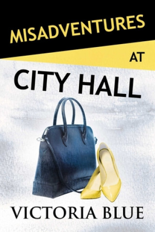 Book Misadventures at City Hall Victoria Blue