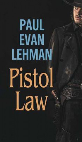 Książka Pistol Law Paul Evan Lehman