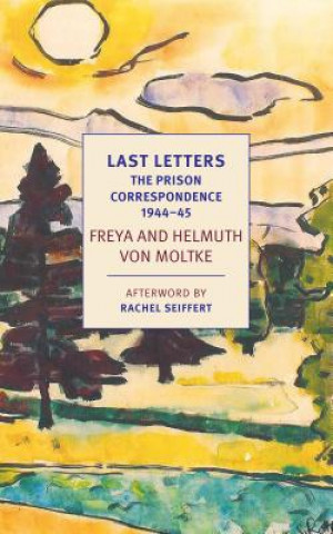 Buch Last Letters Helmuth Caspar von Moltke