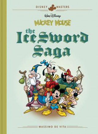 Carte Walt Disney's Mickey Mouse: The Ice Sword Saga: Disney Masters Vol. 9 Massimo De Vita