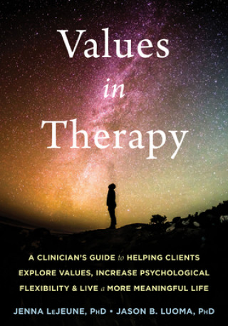 Książka Values in Therapy Jenna LeJeune