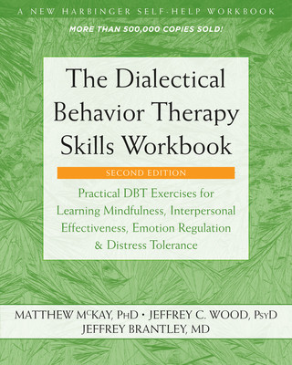 Kniha The Dialectical Behavior Therapy Skills Workbook Matthew Mckay