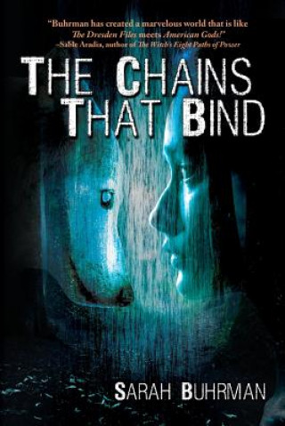 Knjiga Chains That Bind Sarah Buhrman