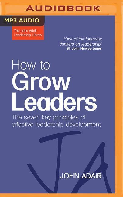 Digital HOW TO GROW LEADERS John Adair