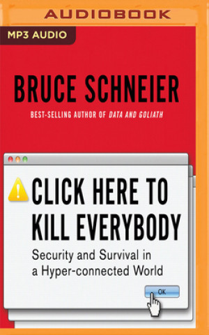 Digital CLICK HERE TO KILL EVERYBODY Bruce Schneier