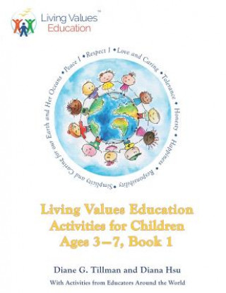 Kniha Living Values Education Activities for Children Ages 3-7, Book 1 Diana Hsu