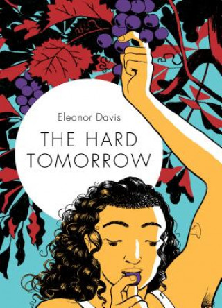 Kniha Hard Tomorrow Eleanor Davis