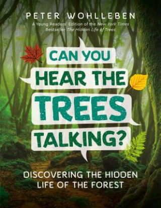 Könyv Can You Hear the Trees Talking? Peter Wohlleben