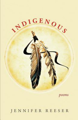 Kniha Indigenous Jennifer Reeser
