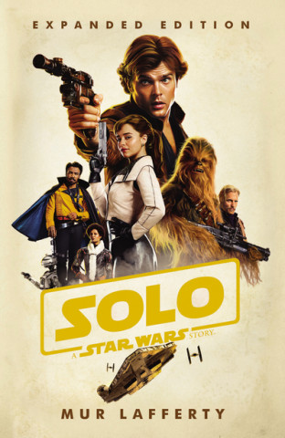 Kniha Solo: A Star Wars Story Mur Lafferty