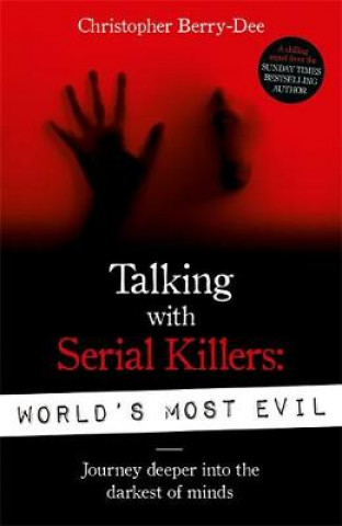 Book Talking With Serial Killers: World's Most Evil Christopher Berry-Dee