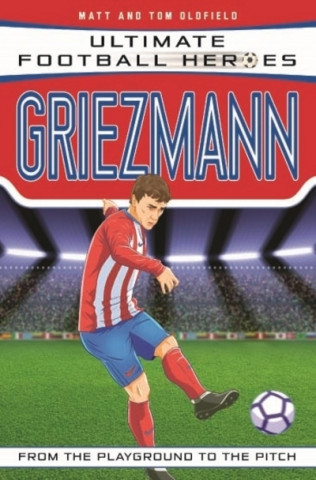 Buch Griezmann (Ultimate Football Heroes) - Collect Them All! Matt Oldfield