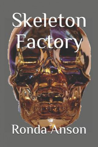 Книга Skeleton Factory Ronda Anson
