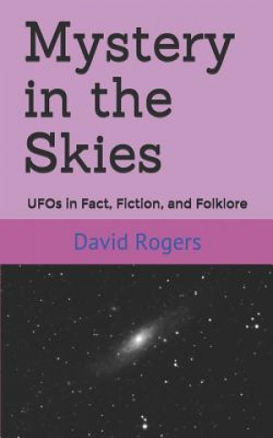 Buch Mystery in the Skies: UFOs in Fact, Fiction, and Folklore David Rogers