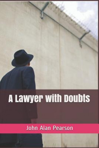 Knjiga A Lawyer with Doubts John Alan Pearson